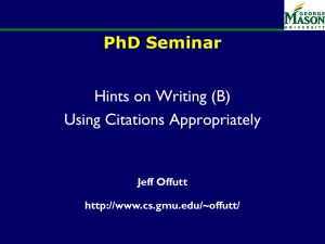 PhD Seminar Hints on Writing (B) Using Citations Appropriately Jeff Offutt