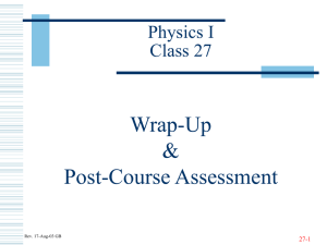 Wrap-Up &amp; Post-Course Assessment Physics I