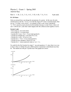Physics I – Exam 1 – Spring 2005 Answer Key