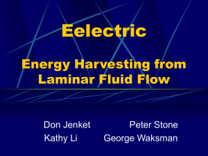 Eelectric Energy Harvesting from Laminar Fluid Flow Don Jenket