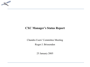CXC Manager’s Status Report Chandra Users’ Committee Meeting Roger J. Brissenden