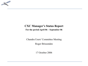 CXC Manager’s Status Report Chandra Users’ Committee Meeting Roger Brissenden 17 October 2006