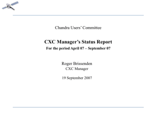 CXC Manager’s Status Report Chandra Users’ Committee Roger Brissenden