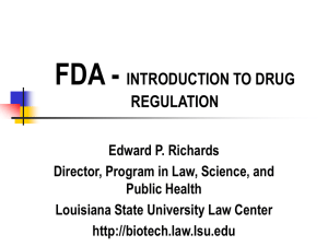 FDA - INTRODUCTION TO DRUG REGULATION