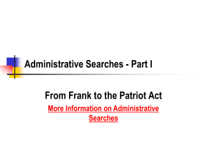 Administrative Searches - Part I From Frank to the Patriot Act Searches