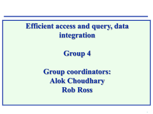 Efficient access and query, data integration Group 4 Group coordinators: