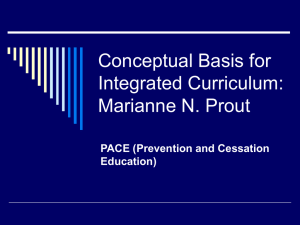 Conceptual Basis for Integrated Curriculum: Marianne N. Prout PACE (Prevention and Cessation