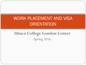 WORK PLACEMENT AND VISA ORIENTATION Ithaca College London Center Spring 2016