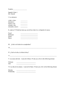 Nombre:____________________  Spanish I Quiz 1 Mr. Chiechi