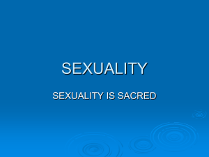 SEXUALITY SEXUALITY IS SACRED