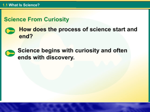 How does the process of science start and end? ends with discovery.
