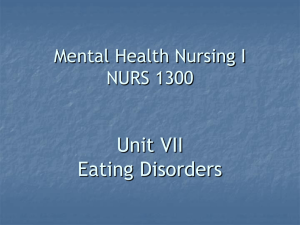 Unit VII Eating Disorders Mental Health Nursing I NURS 1300