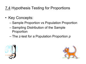 7.4 Hypothesis Testing for Proportions • Key Concepts: