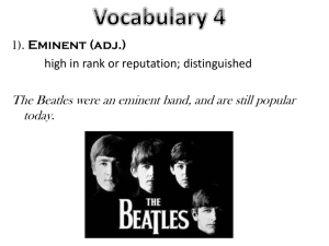 The Beatles were an eminent band, and are still popular today.