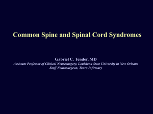 Common Spine and Spinal Cord Syndromes Gabriel C. Tender, MD