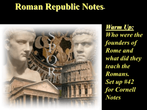 Roman Republic Notes Warm Up: Who were the founders of