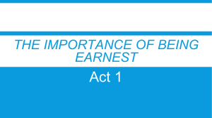 Act 1 THE IMPORTANCE OF BEING EARNEST