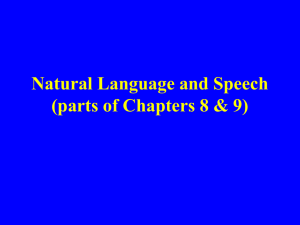 Natural Language and Speech (parts of Chapters 8 &amp; 9)