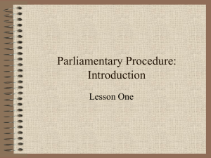 Parliamentary Procedure: Introduction Lesson One