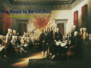 The Road to Revolution Declaring Independence