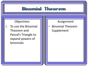 Objectives: Assignment To use the Binomial Binomial Theorem