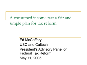 A consumed income tax: a fair and Ed McCaffery USC and Caltech