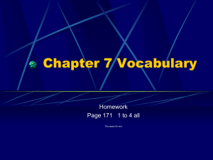 Chapter 7 Vocabulary Homework Page 171   1 to 4 all
