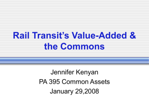 Rail Transit’s Value-Added &amp; the Commons Jennifer Kenyan PA 395 Common Assets