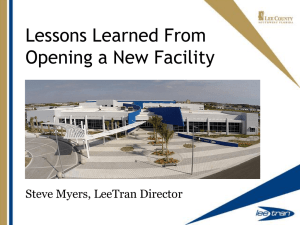 Lessons Learned From Opening a New Facility Steve Myers, LeeTran Director