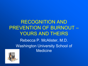 RECOGNITION AND – PREVENTION OF BURNOUT YOURS AND THEIRS