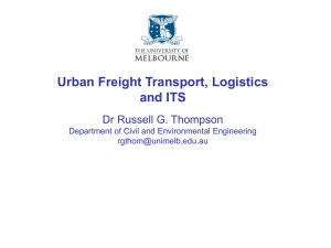 Urban Freight Transport, Logistics and ITS Dr Russell G. Thompson