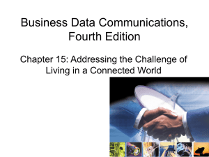 Business Data Communications, Fourth Edition Chapter 15: Addressing the Challenge of