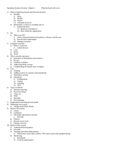 Operating Systems Security: Chapter 1 What the book will cover: