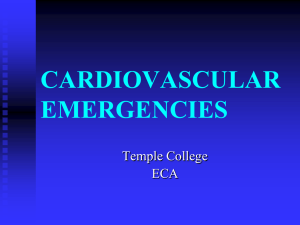 CARDIOVASCULAR EMERGENCIES Temple College ECA