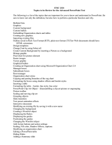 ITSC 2321 Topics to be Review for the Advanced PowerPoint Test