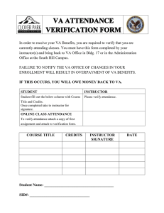 In order to receive your VA Benefits, you are required... currently attending classes. You must have this form completed by...