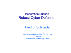 Robust Cyber Defense Fred B. Schneider Research to Support