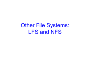 Other File Systems: LFS and NFS