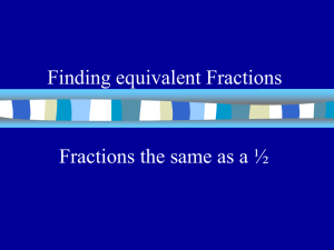 Finding equivalent Fractions Fractions the same as a ½
