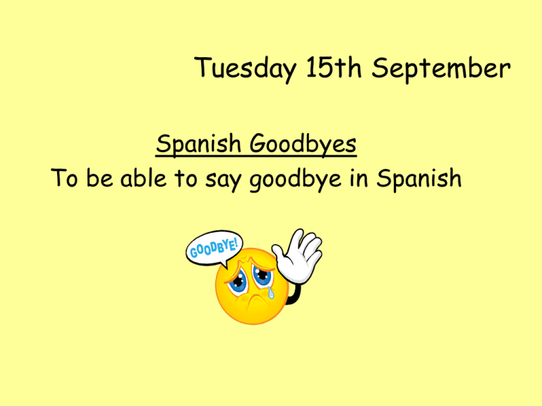 Different Spanish Goodbyes