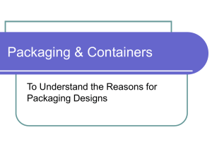 Packaging &amp; Containers To Understand the Reasons for Packaging Designs