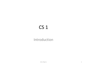 CS 1 Introduction CS 1 Part 1 1