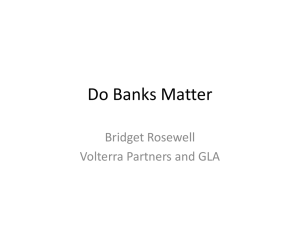 Do Banks Matter Bridget Rosewell Volterra Partners and GLA