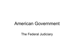 American Government The Federal Judiciary