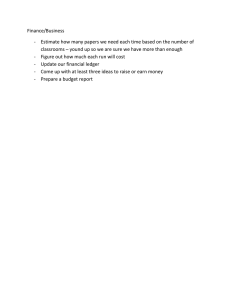 Finance/Business -  Estimate how many papers we need each time... classrooms – yound up so we are sure we have...