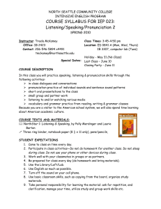 COURSE SYLLABUS FOR IEP 023: Listening/Speaking/Pronunciation 2 NORTH SEATTLE COMMUNITY COLLEGE