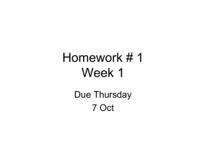 Homework # 1 Week 1 Due Thursday 7 Oct