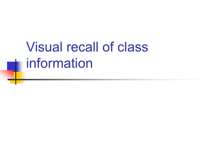 Visual recall of class information
