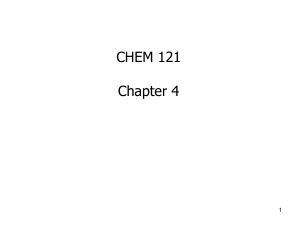 CHEM 121 Chapter 4 1