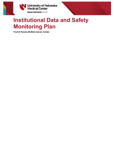 Institutional Data and Safety Monitoring Plan  Fred &amp; Pamela Buffett Cancer Center